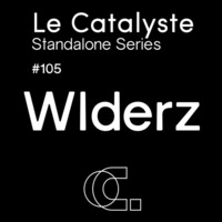 Le Catalyste Standalone: Wlderz (Skryptöm / Newtrack / Paris ) - techno by Le Catalyste