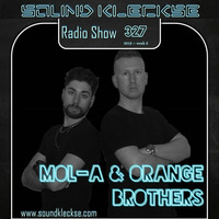 Sound Kleckse Radio Show 0327 - Mol-A &amp; Orange Brothers - 2019 week 6 by Sound Kleckse