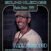 Sound Kleckse Radio Show 0333 - Pablo Escobud - 2019 week 12 by Sound Kleckse