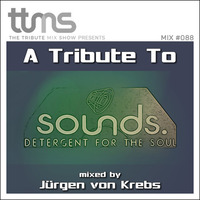 088 - A Tribute To Sounds - mixed by Jürgen von Krebs by moodyzwen