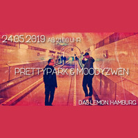 PrettyPark & Moodyzwen live @ Das Lemon Hamburg 24.04.19 by moodyzwen