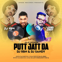 Putt Jatt Da (Remix) | Diljit Dosanjh | DJ RBN | DJ SANDY | Ikka I Kaater I Latest Songs 2019 by DJ RBN