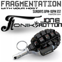 Fonik - Fragmentation - 04.28.2019 with Jon E Rotton - IntelliDM•com by Fonik
