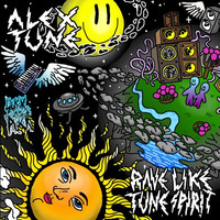AleX Tune - Rave Like Tune Spirit (2019)