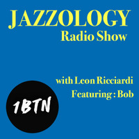 Jazzology Radio Show ft. Bob - 15.05.2019 by Jazzology Radio Show