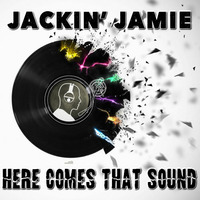 Here Comes That Sound by Jackin Jamie