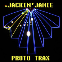 Proto Trax by Jackin Jamie