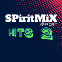 SPiritMiX.mars.2019.hits.2 by SPirit