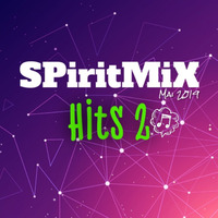 SPiritMiX.mai.2019.hits.2 by SPirit