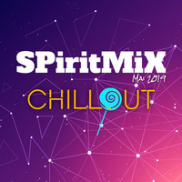 SPiritMiX.mai.2019.chillout by SPirit