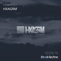 I HXAP002 I Hxagrm Records Podcast 002 [ Hxagrm ] by G02