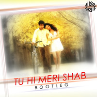 TU HI MERI SHAB ( GANGSTER ) - DJ MITRA BOOTLEG by DJ MITRA