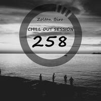 Zoltan Biro - Chill Out Session 258 by Zoltan Biro