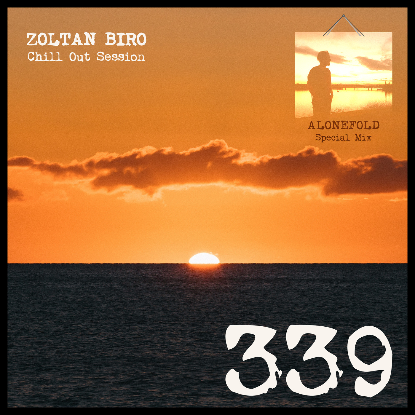 Zoltan Biro - Chill Out Session 339 [including: Alonefold Special Mix]