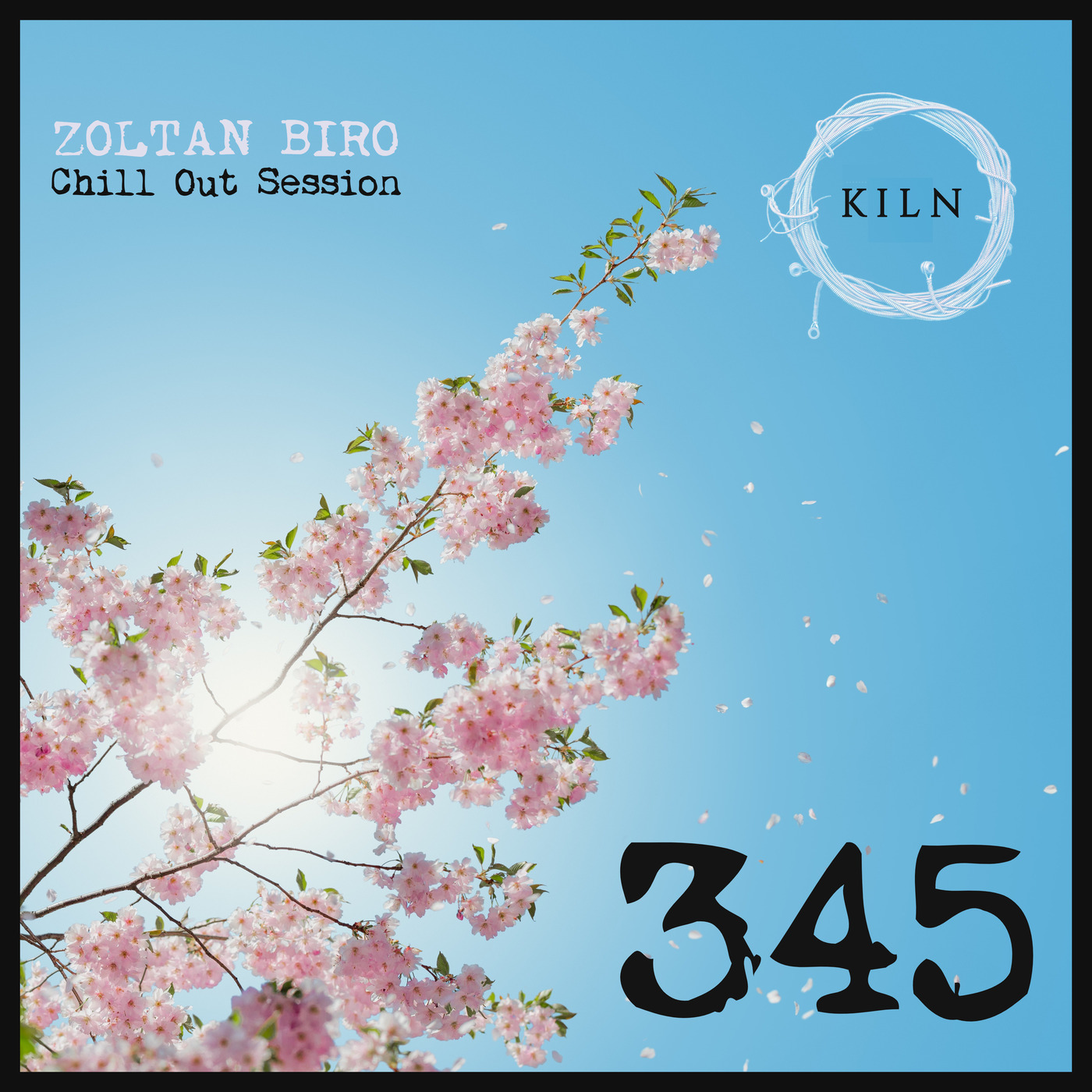 Zoltan Biro - Chill Out Session 345 [including: KILN Special Mix]
