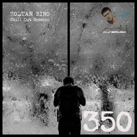 Zoltan Biro - Chill Out Session 350 [including: Puremusic Special Mix] by Zoltan Biro