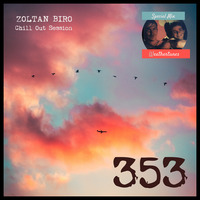 Zoltan Biro - Chill Out Session 353 [including: Weathertunes Special Mix] by Zoltan Biro