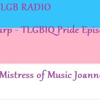 Wkjce Timewarp TLGBIQ pride show 2019 episode #2 by Joanne Lynn
