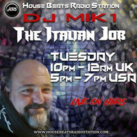 DJ Mik1 Presents The Italian Job Live On HBRS 21 - 05 -19 by House Beats Radio Station
