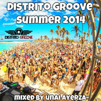 DistritoGroove Summer 2014 | Mixed By Unai Ayerza by Unai Ayerza