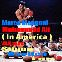Marco Mengoni - Muhammad Ali (In America) (Alan Simon Bootleg Edit) by Alan Simon DJ