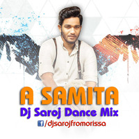 A Samita Old Odia Dj Saroj Dance Mix by Dj Saroj From Orissa