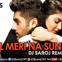 Dil Meri Na Sune ( Mashups ) Dj Saroj Remix by Dj Saroj From Orissa