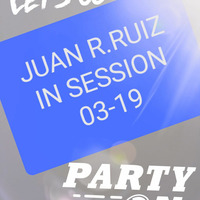 JUAN R. RUIZ IN SESSION 03-19 by Juan R. Ruiz (SP)
