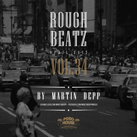 MARTIN DEPP 'Rough Beatz' vol.34 (April 2017) by Martin Depp