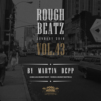 MARTIN DEPP 'Rough Beatz' vol.43 (January 2018) by Martin Depp