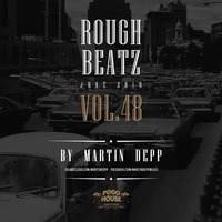 MARTIN DEPP 'Rough Beatz' vol.48 (June 2018) by Martin Depp