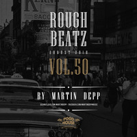 MARTIN DEPP 'Rough Beatz' vol.50 (August 2018) by Martin Depp
