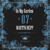 In My Garden Vol 07 @ 08-12-2011 by Martin Depp
