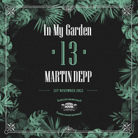 In My Garden Vol 13 @ 01-11-2012 by Martin Depp