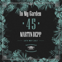 In My Garden Vol 45 @ 18-05-2017 by Martin Depp