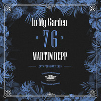 In My Garden Vol 76 @ 24-02-2019 by Martin Depp
