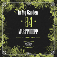In My Garden Vol 84 @ 22-04-2019 by Martin Depp
