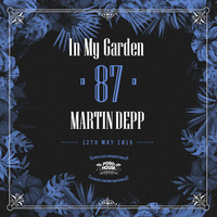 In My Garden Vol 87 @ 12-05-2019 by Martin Depp