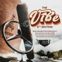 THE VIBE 5TH EDITION - Djcross256 #YoRealDj by REAL DEEJAYS