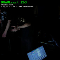 BRAWLcast 263 Horror Brawl - Live @ Bistro Techno 19/05/2019 by BRAWLcast