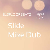  Slide @ Elbfloorbeatz 12.04.19 by ELBFLOORBEATZ-DJ-SESSIONS