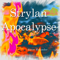 Strylan Apocalypse by Steen Rylander