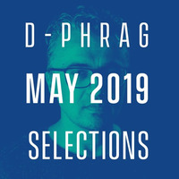 May 2019 Selection by d-phrag