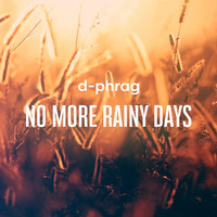 No More Rainy Days by d-phrag
