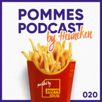 Pommes Podcast 020: Heuneken by 2 Guys 1 Dub