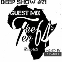 The 1064's Deep Show #021 (Guestmix by LeVandal) by The 1064's Deep Show