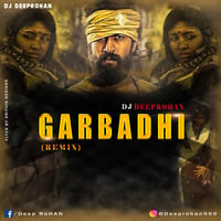 GARBADHI (REMIX)-DJ DEEPROHAN by Deep Rohan