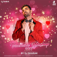 Valentine Mashup 2018 - DJ Dharak by DJ Dharak