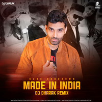Made In India (Remix) - Guru Randhawa - DJ Dharak by DJ Dharak