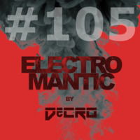 DeCRO - Electromantic #105 by DeCRO